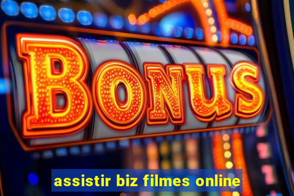 assistir biz filmes online